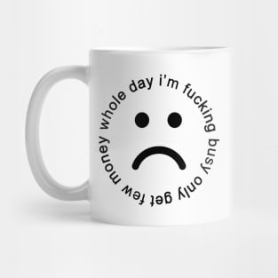 whole day i'm busy Mug